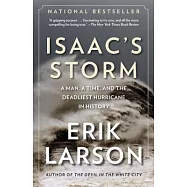 Isaac’s Storm: A Man, a Time, and the Deadliest Hurricane in History