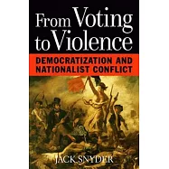 From Voting to Violence: Democratization and Nationalist Conflict