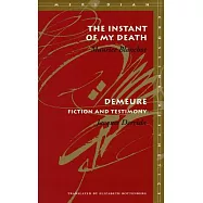 The Instant of My Death /Demeure: Fiction and Testimony