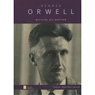 George Orwell: Battling Big Brother
