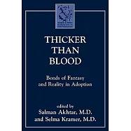 Thicker Than Blood: Bonds of Fantasy and Reality in Adoption