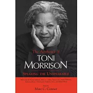 The Aesthetics of Toni Morrison: Speaking the Unspeakable