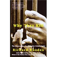 Why They Kill: The Discoveries of a Maverick Criminologist
