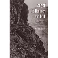 Song of the Hammer and Drill: The Colorado San Juan, 1860-1914