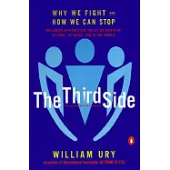 The Third Side: Why We Fight and How We Can Stop