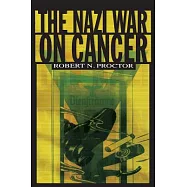 The Nazi War on Cancer
