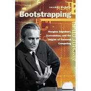 Bootstrapping: Douglas Engelbart, Coevolution, and the Origins of Personal Computing