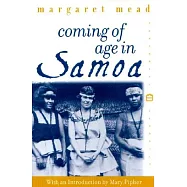 Coming of Age in Samoa: A Psychological Study of Primitive Youth for Western Civilisation