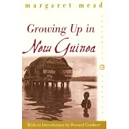 Growing Up in New Guinea: A Comparative Study of Primitive Education