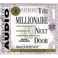 The Millionaire Next Door: The Surprising Secrets of America&rsquo; s Wealthy