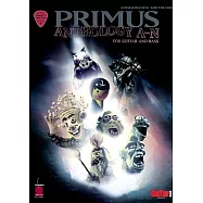Primus Anthology a Thru N: For Guitar and Bass