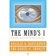 The Mind’s I: Fantasies and Reflections on Self and Soul