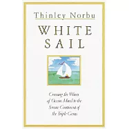 White Sail: Crossing the Waves of Ocean Mind to the Serene Continent of the Triple Gems