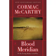 Blood Meridian: Or the Evening Redness in the West