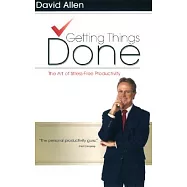 Getting Things Done: The Art of Stress Free Productivity