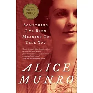 Something I’ve Been Meaning to Tell You: 13 Stories