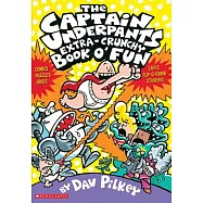 The Captain Underpants Extra-crunchy Book O’ Fun