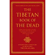 The Tibetan Book of the Dead: First Complete Translation