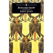 Saint Joan: A Chronicle Play in Six Scenes and an Epilogue