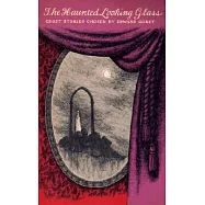 The Haunted Looking Glass: Ghost Stories