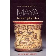 Dictionary of Maya Hieroglyphs