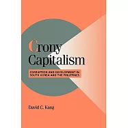 Crony Capitalism: Corruption and Development in South Korea and the Philippines