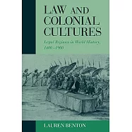 Law and Colonial Cultures: Legal Regimes in World History, 1400-1900