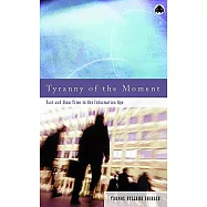Tyranny of the Moment: Fast and Slow Time in the Information Age