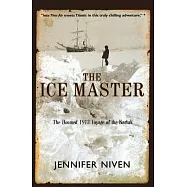 The Ice Master: The Doomed 1913 Voyage of the Karluk
