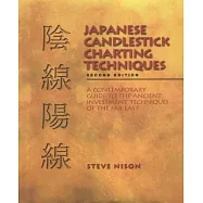 Japanese Candlestick Charting Tecniques: A Contemporary Guide to the Ancient Investment Techniques of the Far East