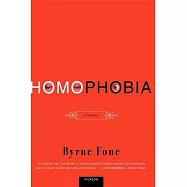 Homophobia: A History