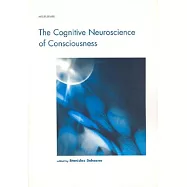 The Cognitive Neuroscience of Consciousness