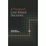 A Theory of Case-Based Decisions