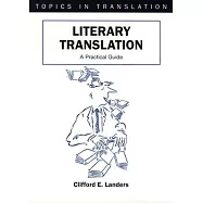 Literary Translation: A Practical Guide