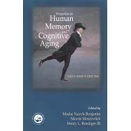Perspectives on Human Memory and Cognitive Aging: Essays in Honour of Fergus Craik