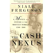 The Cash Nexus: Money and Power in the Modern World, 1700-2000