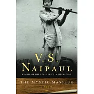 The Mystic Masseur: A Novel