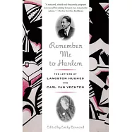 Remember Me to Harlem: The Letters of Langston Hughes and Carl Van Vechten
