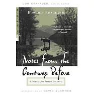 Notes from the Century Before: A Journal from British Columbia