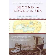 Beyond the Edge of the Sea: Sailing With Jason and the Argonauts, Ulysses, the Vikings, and Other Explorers of the