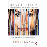 The Myth of Sanity: Divided Consciousness and the Promise of Awareness