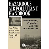 Hazardous Air Pollutant Handbook: Measurements, Properties, and Fate in Ambient Air