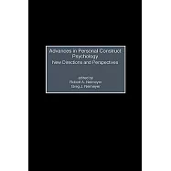 Advances in Personal Construct Psychology: New Directions and Perspectives