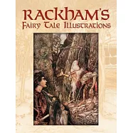 Rackham’s Fairy Tale Illustrations in Full Color