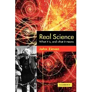 Real Science: What It Is, and What It Means