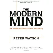 Modern Mind: An Intellectual History of the 20th Century
