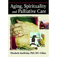 Aging, Spirituality, and Pastoral Care: A Multi-National Perspective