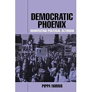 Democratic Phoenix: Reinventing Political Activism