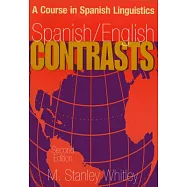 Spanish/English Contrasts: A Course in Spanish Linguistics
