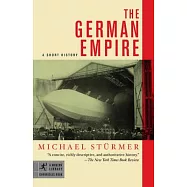 The German Empire: A Short History